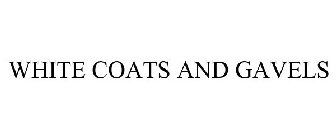 WHITE COATS & GAVELS