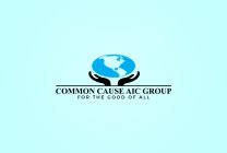 COMMON CAUSE AIC GROUP FOR THE GOOD OF ALL