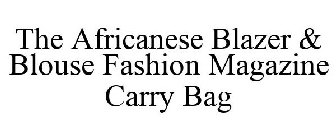 THE AFRICANESE BLAZER & BLOUSE FASHION MAGAZINE CARRY BAG