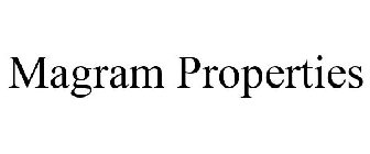 MAGRAM PROPERTIES