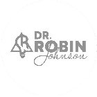 R DR. ROBIN JOHNSON
