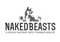 NAKED BEASTS A WILDLY NATURAL PATH TOWARDS HEALTH