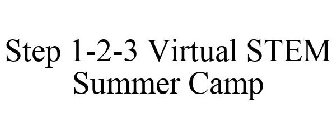 STEP 1-2-3 VIRTUAL STEM SUMMER CAMP