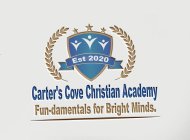 CARTER'S COVE CHRISTIAN ACADEMY FUN-DAMENTALS FOR BRIGHT MINDS EST 2020