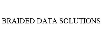 BRAIDED DATA SOLUTIONS