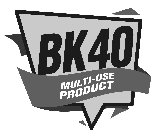 BK 40 MULTI-USE PRODUCT