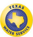 TEXAS WATER SERVICE
