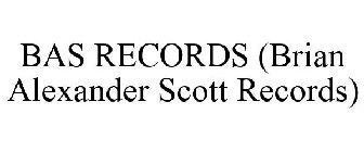 BAS RECORDS (BRIAN ALEXANDER SCOTT RECORDS)