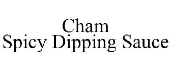 CHÂM SPICY DIPPING SAUCE