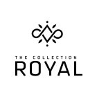 THE COLLECTION ROYAL