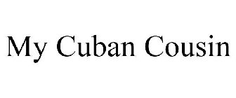 MY CUBAN COUSIN