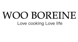 WOO BOREINE LOVE COOKING LOVE LIFE