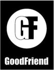 GF GOODFRIEND