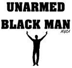 UNARMED BLACK MAN NYLA