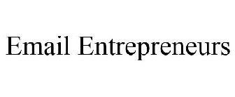 EMAIL ENTREPRENEURS