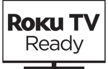 ROKU TV READY