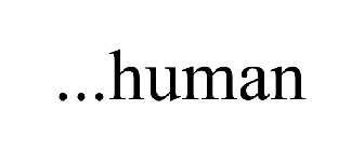 ...HUMAN