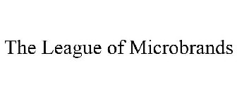 THE LEAGUE OF MICROBRANDS