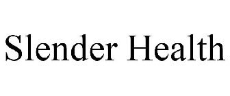 SLENDER HEALTH