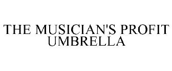 THE MUSICIAN'S PROFIT UMBRELLA