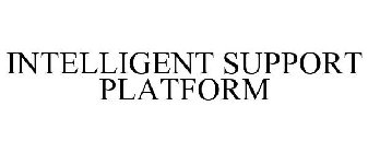 INTELLIGENT SUPPORT PLATFORM