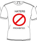 HATERS PROHIBITED