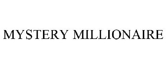 MYSTERY MILLIONAIRE