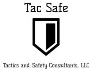 TAC SAFE TACTICS AND SAFETY CONSULTANTS, LLC