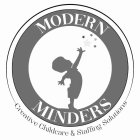 MODERN MINDERS CREATIVE CHILDCARE & STAFFING SOLUTIONS