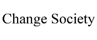 CHANGE SOCIETY