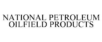 NATIONAL PETROLEUM OILFIELD PRODUCTS
