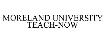 MORELAND UNIVERSITY TEACH-NOW