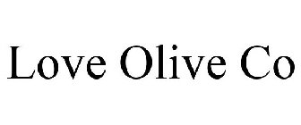 LOVE OLIVE CO