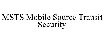 MSTS MOBILE SOURCE TRANSIT SECURITY
