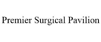 PREMIER SURGICAL PAVILION