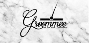 GROOMMEE GROOM WITH CONFIDENCE