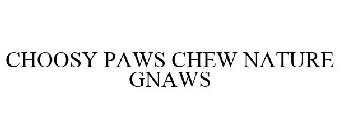 CHOOSY PAWS CHEW NATURE GNAWS