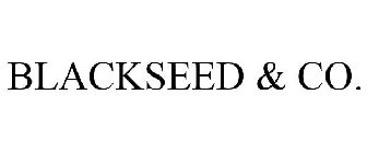 BLACKSEED & CO.