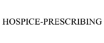 HOSPICE-PRESCRIBING