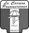 LA CARRERA PANAMERICANA RALLY MÉXICO