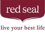 RED SEAL LIVE YOUR BEST LIFE