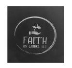 FAITH BY WORKS, LLC