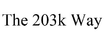 THE 203K WAY