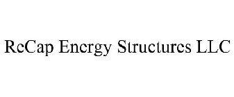 RECAP ENERGY STRUCTURES LLC