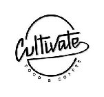 CULTIVATE FOOD & COFFEE