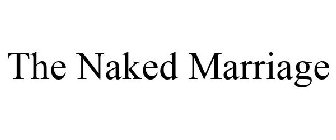 THE NAKED MARRIAGE