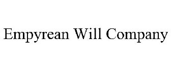 EMPYREAN WILL COMPANY