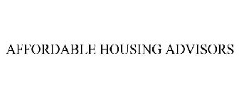 AFFORDABLE HOUSING ADVISORS