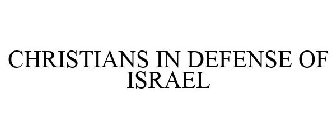 CHRISTIANS IN DEFENSE OF ISRAEL
