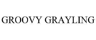 GROOVY GRAYLING